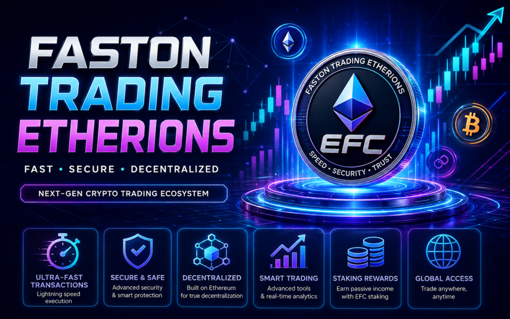 Faston Trading Etherions EFC crypto trading ecosystem with Ethereum-inspired coin, market charts, and digital trading features.
